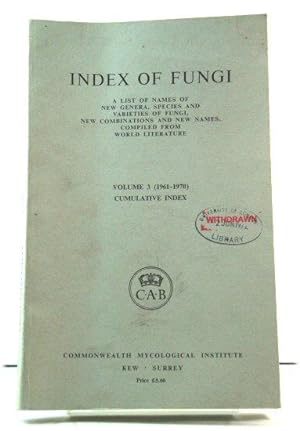 Index of Fungi: Volume 3 (1961-1970): Cumulative Index