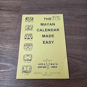 Seller image for The Mayan calendar made easy. A simple, step-by-step guide to reading dates on stele, lintels and other Maya monuments. for sale by nebenmond