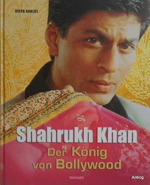 Shahrukh Khan. Der König von Bollywood.