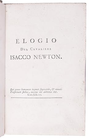 Elogio del cavaliere Isacco Newton.[Milan, Guiseppe Galeazzi, 1778].With:(2) FRISI, Paolo. Elogio...