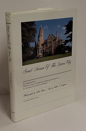 Immagine del venditore per Great Houses of the Queen City: Two Hundred Years of Historic and Contemporary Architecture and Interiors in Cincinnati and Northern Kentucky venduto da Queen City Books