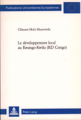 Bild des Verkufers fr Le dveloppement local au Kwango-Kwilu (RD Congo). zum Verkauf von Antiquariat Jenischek