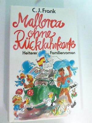 Immagine del venditore per Mallorca ohne Rckfahrkarte. Heiterer Familienroman. Hardcover mit Schutzumschlag venduto da Deichkieker Bcherkiste