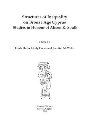 Seller image for Structures of inequality on Bronze age Cyprus : studies in honour of Alison K. South [Studies in Mediterranean archaeology and literature., Pocket-book ;, 187.] for sale by Joseph Burridge Books