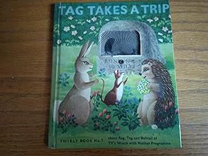 Image du vendeur pour Tag takes a trip (Rag, Tag and Bobtail, Watch with Mother) mis en vente par Peter Pan books