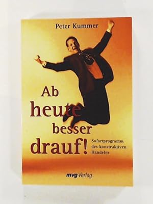 Seller image for Ab heute besser drauf! for sale by Leserstrahl  (Preise inkl. MwSt.)