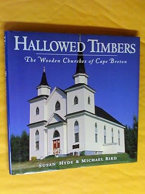 Seller image for Hallowed Timbers: The Wooden Churches of Cape Breton for sale by Livresse