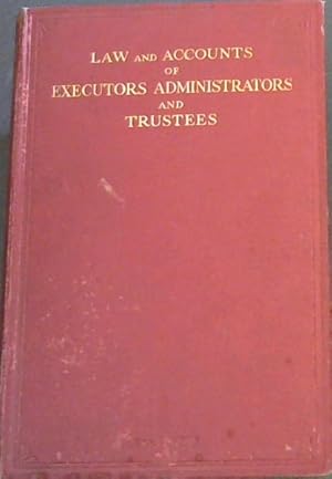 Bild des Verkufers fr Law and Accounts of Executors, Administrators and Trustees zum Verkauf von Chapter 1