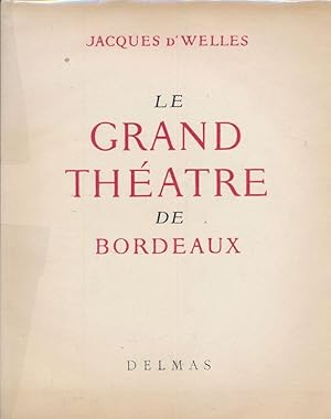 Seller image for Le grand thtre de Bordeaux for sale by LIBRAIRIE GIL-ARTGIL SARL