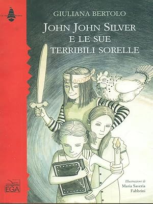 Bild des Verkufers fr John John Silver e le sue terribili sorelle zum Verkauf von Librodifaccia