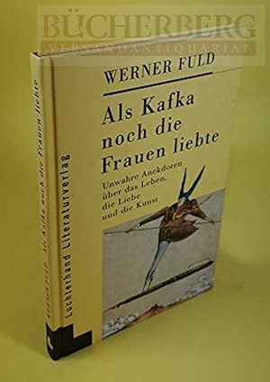 Bild des Verkufers fr Als Kafka noch die Frauen liebte; Unwahre Anekdoten ber das Leben, die Liebe und die Kunst; zum Verkauf von Bcherberg Antiquariat