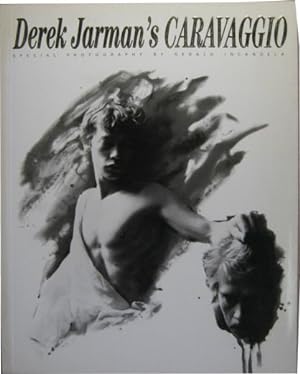 Seller image for Derek Jarman s Caravaggio. The Complete Film Script and Commentaries by Derek Jarman. Photographs by Gerald Incandela. With 111 illustrations, 7 in colour. for sale by Rotes Antiquariat