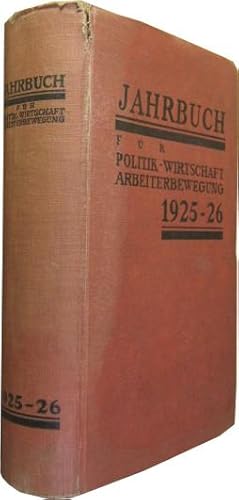 Bild des Verkufers fr Jahrbuch fr Wirtschaft, Politik und Arbeiterbewegung 1925/26. zum Verkauf von Rotes Antiquariat