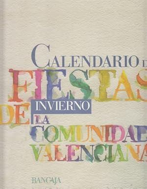 Seller image for CALENDARIO FIESTAS DE LA COMUNIDAD VALENCIANA. INVIERNO for sale by Librera Vobiscum