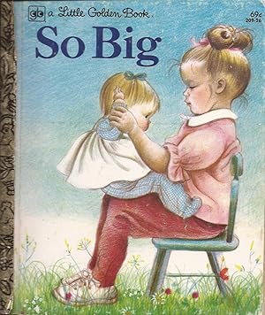 Imagen del vendedor de So Big (A Little Golden Book) a la venta por Hedgehog's Whimsey BOOKS etc.