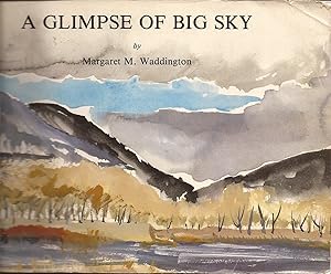 Seller image for A Glimpse of Big Sky for sale by Hedgehog's Whimsey BOOKS etc.