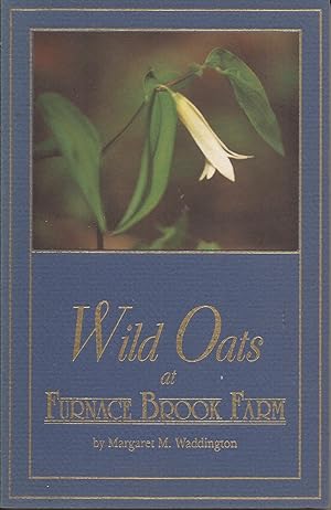 Seller image for Wild Oats at Furnace Brook Farm for sale by Hedgehog's Whimsey BOOKS etc.