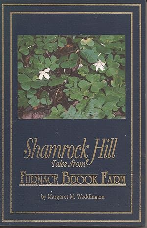 Seller image for Shamrock Hill; Tales from Furnace Brook Farm for sale by Hedgehog's Whimsey BOOKS etc.