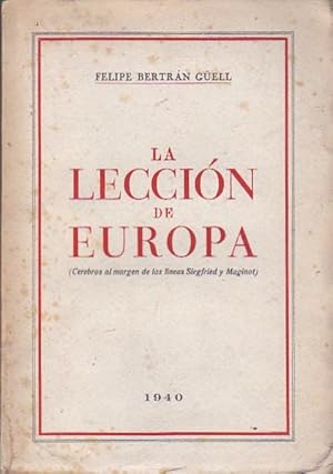 Imagen del vendedor de La leccin de Europa ( Cerebros al margen de las lneas Siegfried y Maginot) a la venta por LIBRERA GULLIVER