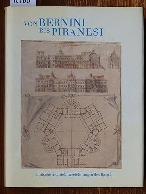 Von Bernini bis Piranesi. Römische Architekturzeichnungen des Barock. (Katalogred.: Corinna Höper.)