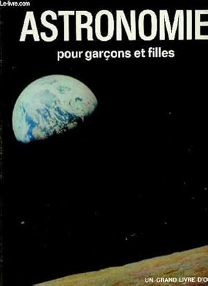 Immagine del venditore per Astronomie pour garons et filles venduto da Le-Livre