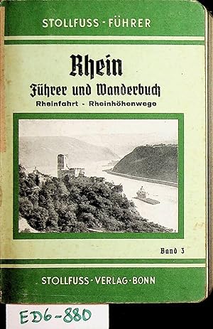 Rhein : Führer und Wanderbuch; das Rheintal von Mannheim bis Duisburg und seine Randgebiete; mit ...