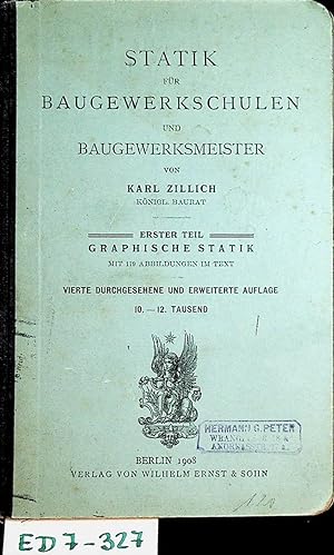 Graphische Statik. (=Statik für Baugewerkschulen und Baugewerksmeister / Karl Zillich ; Teil 1)