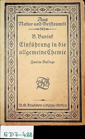 Einführung in die allgemeine Chemie. (=Aus Natur und Geisteswelt : Sammlung wissenschaftlich-geme...