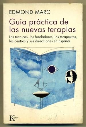 Seller image for GUIA PRACTICA DE LAS NUEVAS TERAPIAS. Las tecnicas, los fundadores, los terapeutas, los centros y sus direcciones en Espaa for sale by Ducable Libros