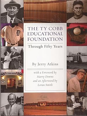 Bild des Verkufers fr The Ty Cobb Educational Foundation Through Fifty Years zum Verkauf von Auldfarran Books, IOBA