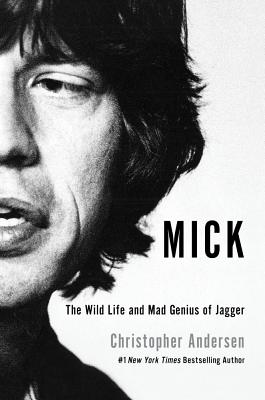 Seller image for Mick: The Wild Life and Mad Genius of Jagger (Paperback or Softback) for sale by BargainBookStores