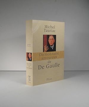 Dictionnaire amoureux de De Gaulle