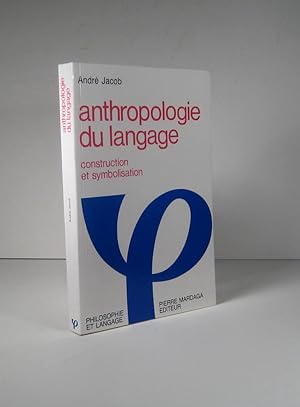 Anthropologie du langage. Construction et symbolisation