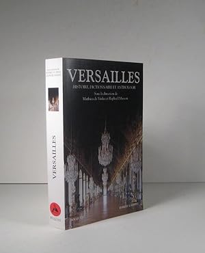 Seller image for Versailles. Histoire, dictionnaire et anthologie for sale by Librairie Bonheur d'occasion (LILA / ILAB)