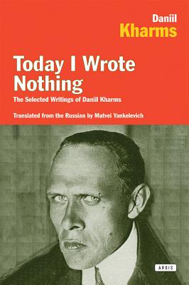 Seller image for Today I Wrote Nothing: The Selected Writings of Daniil Kharms (Paperback or Softback) for sale by BargainBookStores