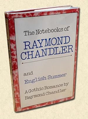 Seller image for The Notebooks of Raymond Chandler & English Summer - A Gothic Romance for sale by lamdha books