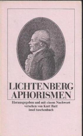 Lichtenberg - Aphorismen. In einer Auswahl herausgegeben und mit einem Nachwort versehen