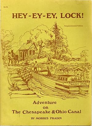Image du vendeur pour Hey-Ey-Ey, Lock! Adventure on The Chesapeake & Ohio Canal mis en vente par Dorley House Books, Inc.