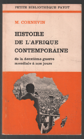 Histoire de l'afrique contemporaine : de la 2e guerre mondiale à nos jours