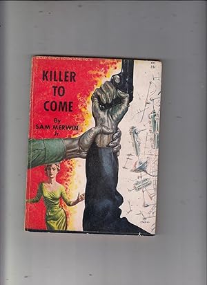 Bild des Verkufers fr Killer To Come (Galaxy Science Fiction No. 22) zum Verkauf von Old Book Shop of Bordentown (ABAA, ILAB)