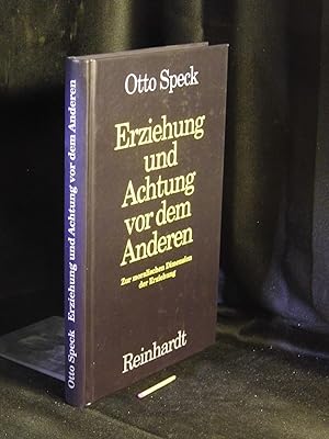 Erziehung und Achtung vor dem Anderen - Zur moralischen Dimension der Erziehung -