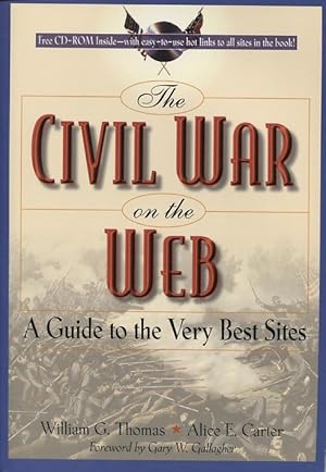 Seller image for The Civil War on the Web: A Guide to the Very Best Sites for sale by Kenneth A. Himber