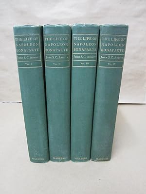 The History of Napoleon Bonaparte (4 volumes - complete)