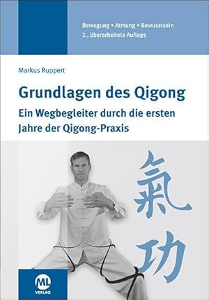 Bild des Verkufers fr Grundlagen des Qigong : Ein Wegbegleiter durch die ersten Jahre der Qigong-Praxis zum Verkauf von AHA-BUCH GmbH