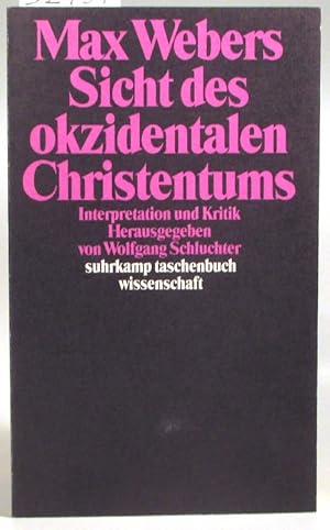 Max Webers Sicht des okzidentalen Christentums. Interpretation und Kritik. (suhrkamp taschenbuch ...