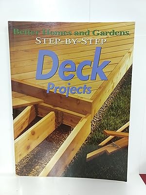 Seller image for Better Homes and Gardens Step-By-Step Deck Projects for sale by Fleur Fine Books