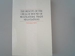 Bild des Verkufers fr The results of the Uruguay Round of multilateral trade negotiations : the legal texts. zum Verkauf von Antiquariat Bookfarm