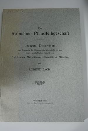 Das Münchener Pfandleihgeschäft. Inaugural-Dissertation (Universität München)