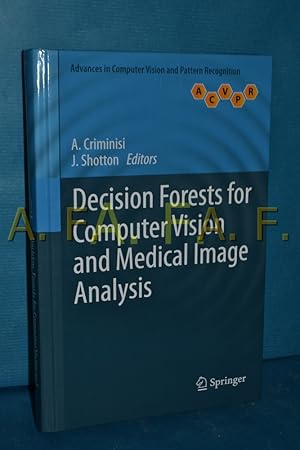 Bild des Verkufers fr Decision Forests for Computer Vision and Medical Image Analysis zum Verkauf von Antiquarische Fundgrube e.U.