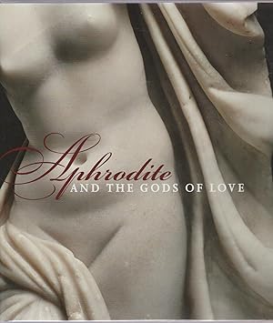 Seller image for APHRODITE AND THE GODS OF LOVE for sale by BOOK NOW